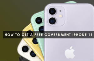 How to Get a Free Government iPhone 11